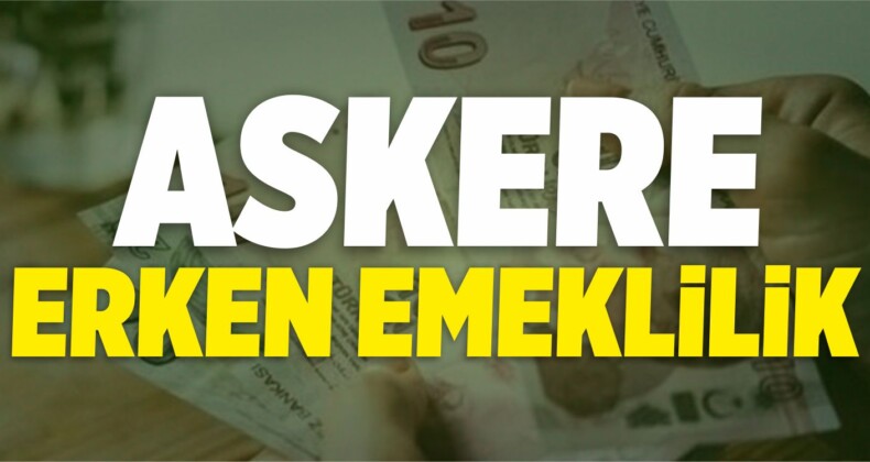 Askere Erken Emeklilik