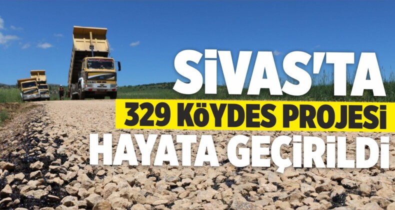 Sivas’ta 329 KÖYDES Projesi Hayata Geçirildi