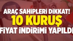 Araç Sahipleri Dikkat! İndirim Geldi