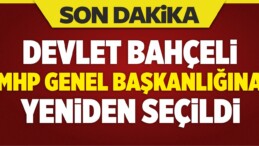 Devlet Bahçeli MHP Genel Başkanlığına Yeniden Seçildi