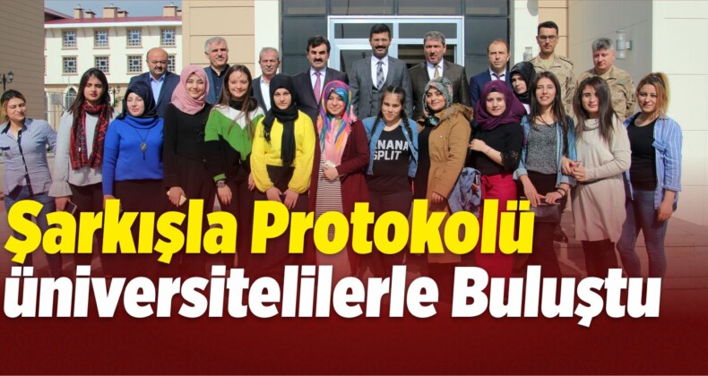 Şarkışla Protokolü Üniversitelilerle Buluştu