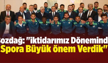 Bozdağ: “İktidarımız Döneminde Spora Büyük Önem Verdik”