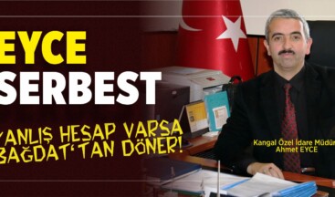 Kangal Özel İdare Müdürü Ahmet Eyce Serbest Bırakıldı