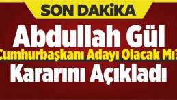 Abdullah Gül Adaylık Kararını Açıkladı!