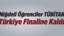 Niğdeli Öğrenciler TÜBİTAK Türkiye Finaline Kaldı