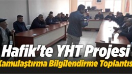 Hafik’te YHT Projesi Kamulaştırma Bilgilendirme Toplantısı