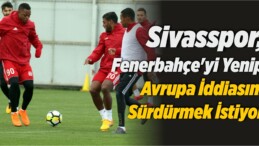 Yiğido, Fenerbahçe’yi Yenip Avrupa İddiasını Sürdürmek İstiyor