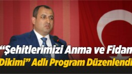 “Şehitlerimizi Anma ve Fidan Dikimi” Adlı Program Düzenlendi