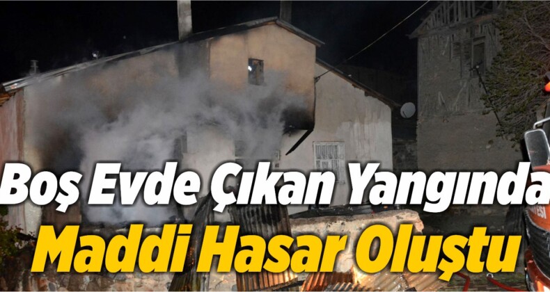 Boş Evde Çıkan Yangında Maddi Hasar Oluştu