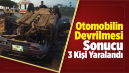 Otomobilin Devrilmesi Sonucu 3 Kişi Yaralandı