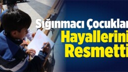 Sığınmacı Çocuklar Hayallerini Resmetti