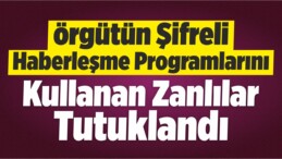 Örgütün Şifreli Haberleşme Programlarını Kullanan Zanlılar Tutuklandı