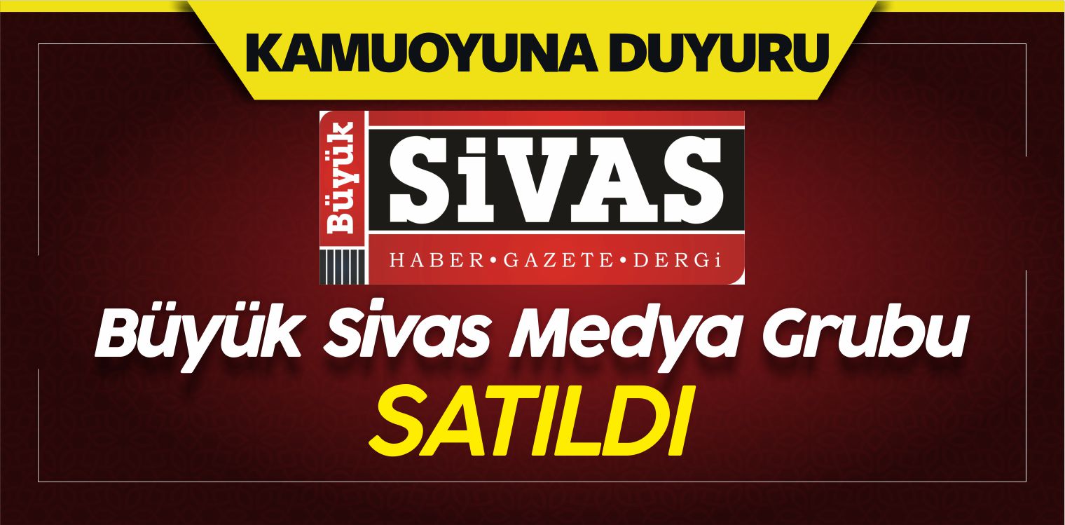 Büyük Sivas Medya Grubu Satıldı! Murat Toraman'dan Ilk Açıklama!Büyük ...