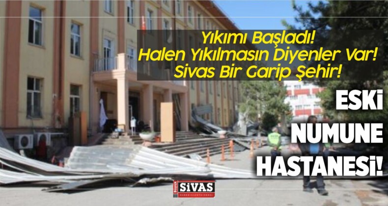 Yıkımı Başladı! Halen Yıkılmasın Diyenler Var! Sivas Bir Garip Şehir!