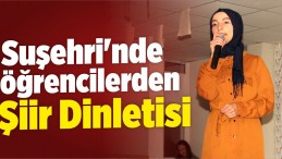 Suşehri’nde Öğrencilerden Şiir Dinletisi