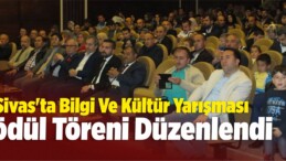 Sivas’ta Bilgi Ve Kültür Yarışması Ödül Töreni