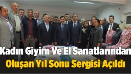 Kadın Giyim Ve El Sanatlarından Oluşan Yıl Sonu Sergisi Açıldı