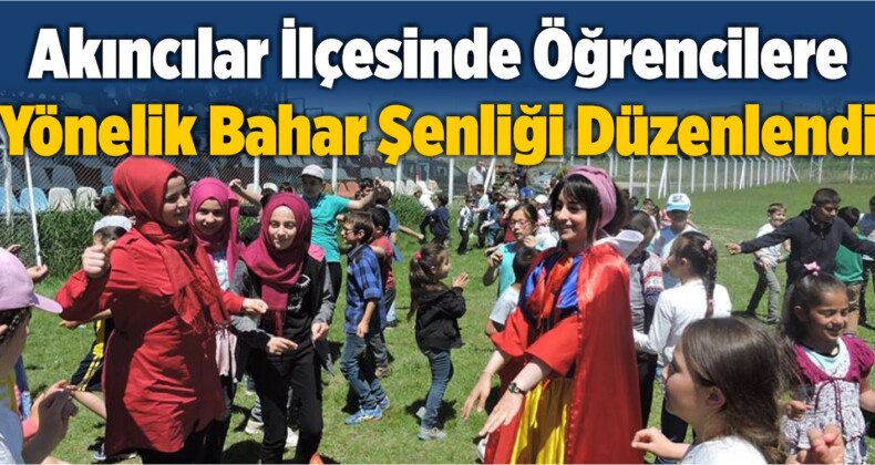 Akıncılar İlçesinde Öğrencilere Yönelik Bahar Şenliği Düzenlendi