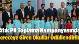 Atık Pil Toplama Kampanyasında Dereceye Giren Okullar Ödüllendirildi