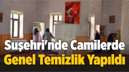 Suşehri’nde Camilerde Genel Temizlik Yapıldı