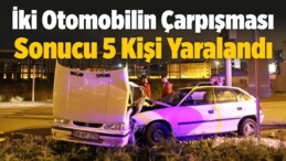 İki Otomobilin Çarpışması Sonucu 5 Kişi Yaralandı