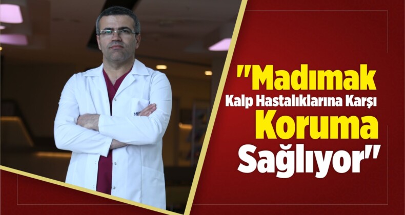 “Madımak Kalp Hastalıklarına Karşı Koruma Sağlıyor”