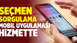 Seçmen Sorgulama Mobil Uygulaması Hizmette