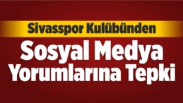 Sivasspor Kulübünden Sosyal Medya Yorumlarına Tepki