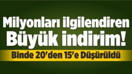 Milyonları İlgilendiren Büyük İndirim!