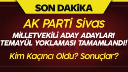 AK Parti Sivas Milletvekili Aday Adayları Temayül Yoklaması