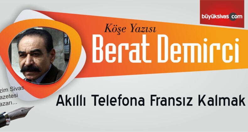 Akıllı Telefona Fransız Kalmak