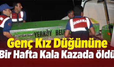 Genç Kız Düğününe Bir Hafta Kala Kazada Öldü