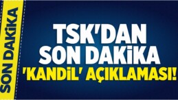 TSK’dan Son Dakika ‘Kandil’ Açıklaması!