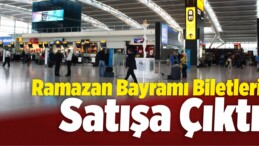 Ramazan Bayramı Biletleri Satışa Çıktı