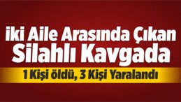 Kayseri’de Silahlı Kavga: 1 Ölü, 3 Yaralı