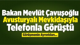 Çavuşoğlu, Avusturyalı Mevkidaşıyla Telefonla Görüştü