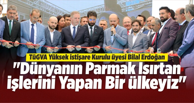 Bilal Erdoğan TÜGVA Sivas Şubesi’nin Açılışına Katıldı