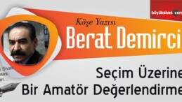 “Seçim Üzerine Bir Amatör Değerlendirme”