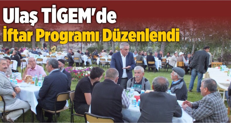 Ulaş TİGEM’de İftar Programı Düzenlendi