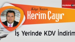 “İş Yerinde KDV İndirimi”