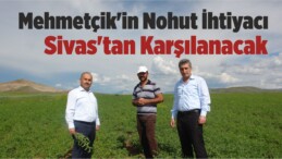 Sivas’ın Nohutu Mehmetçik’in İhtiyacının Karşılanmasında Kullanılacak