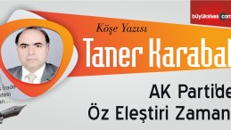 “AK Parti’de Öz Eleştiri Zamanı”