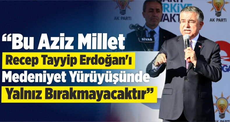 Milli Eğitim Bakanı İsmet Yılmaz Sivas Mitinginde Konuştu