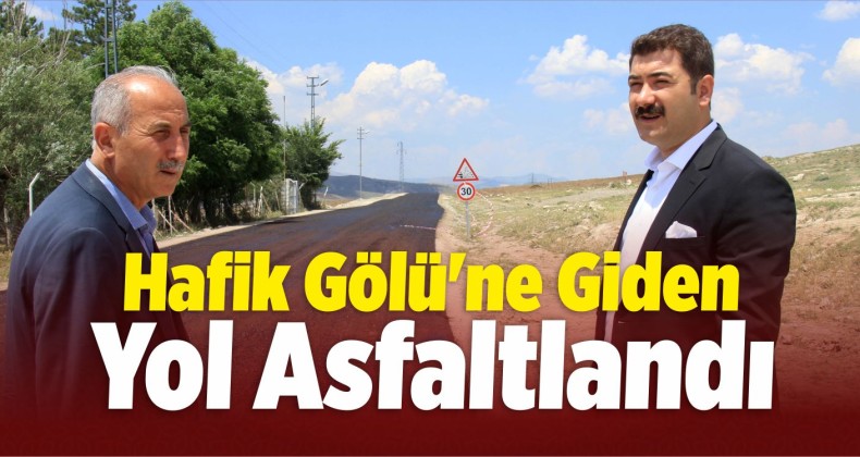 Hafik Gölü’ne Giden Yol Asfaltlandı