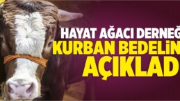 Hayat Ağacı Derneği Kurban Bedelini Açıkladı