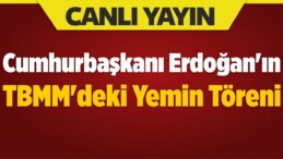 Cumhurbaşkanı Erdoğan’ın TBMM’deki Yemin Töreni ! Canlı Yayın