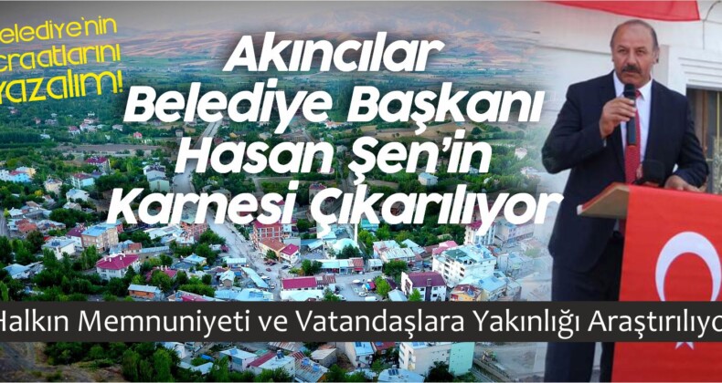 Sivas Akıncılar Belediye Başkanı Hasan Şen’in Karnesi Çıkarılıyor!