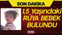 Çok Şükür! Bu Sefer Bulundu! 1,5 Yaşındaki Rüya Bebek’ten İyi Haber