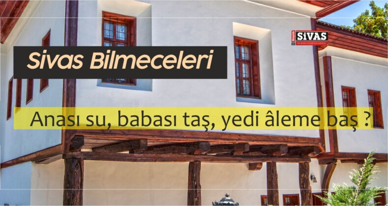 Sivas Bilmeceleri! “Kabuğu var içi yok, sopa yer suçu yok ?”