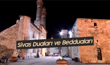 Sivas Duaları ve Bedduları! “Davulu Önünde Gidasıca…”